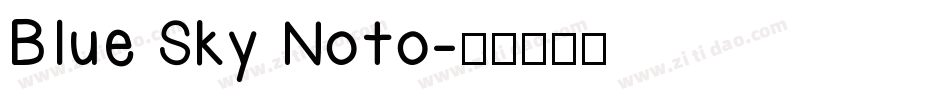 Blue Sky Noto字体转换